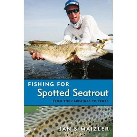 Fishing for Spotted Seatrout - eBook (Trove Best Fishing Spot)