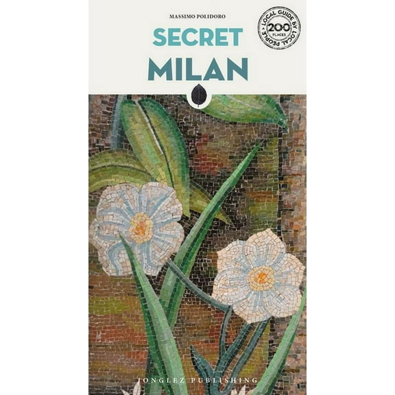 Secret Guides Secret Milan, (Paperback)