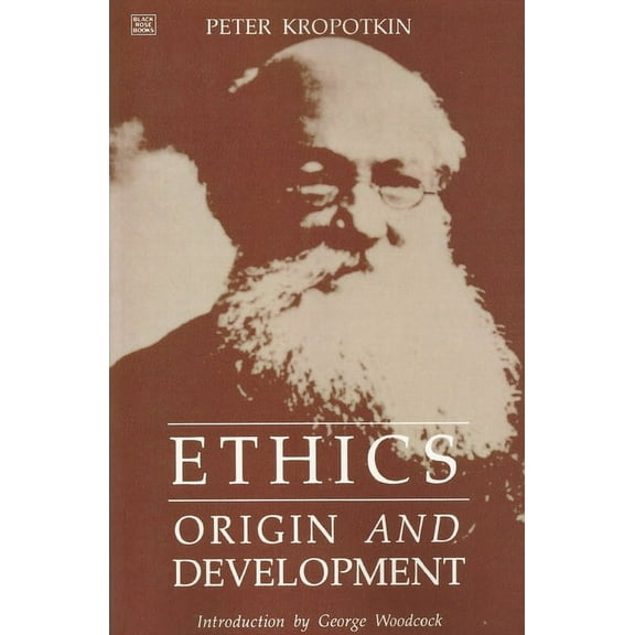 Collected Works of Peter Kropotkin Ethics: Origins and Development, (Paperback)