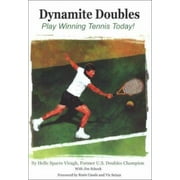 Angle View: Dynamite Doubles: Play Winning Tennis Today! [Paperback - Used]