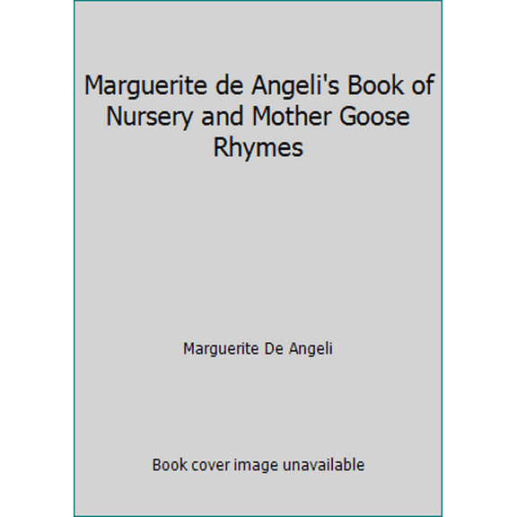 Pre-Owned Marguerite de Angeli's Book of Nursery and Mother Goose Rhymes (Paperback) 0385152914 9780385152914