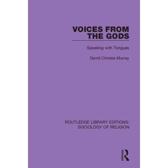 Routledge Library Editions: Sociology of Voices from the Gods: Speaking with Tongues, (Paperback)