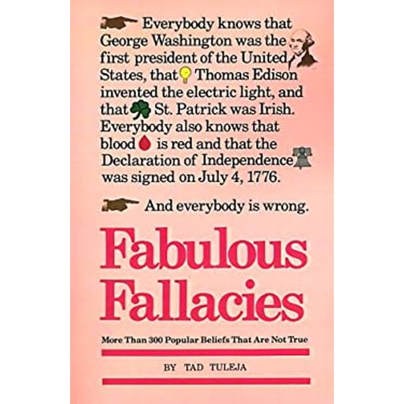 Pre-Owned Fabulous Fallacies: More Than 300 Popular Beliefs That Are Not True (Paperback) 0517547007 9780517547007