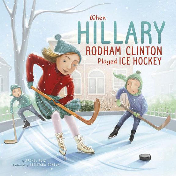 Leaders Doing Headstands: When Hillary Rodham Clinton Played Ice Hockey (Paperback)