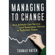 Angle View: Managing to Change: How Schools Can Survive (and Sometimes Thrive) in Turbulent Times [Paperback - Used]