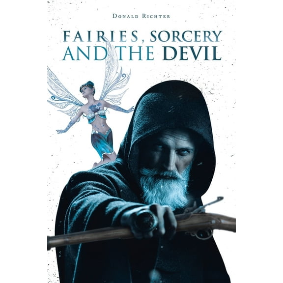 Fairies, Sorcery and the Devil (Paperback)