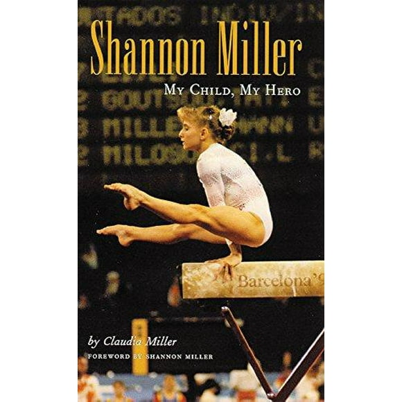 Shannon Miller: Mon Enfant, Mon Héros