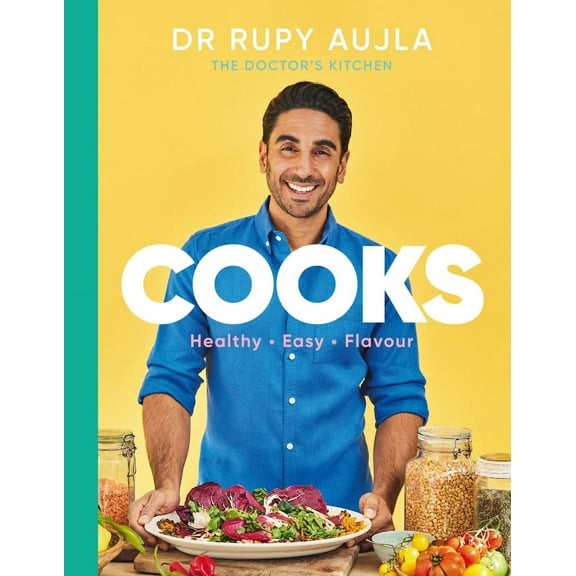 Dr Rupy Cooks : Over 100 easy, healthy, flavourful recipes (Hardcover)