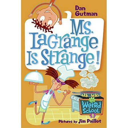 My Weird School #8: Ms. LaGrange Is Strange! -