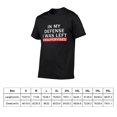 thumbnail image 3 of KuphiL10C In My Defense I Was Left Unsupervised T-Shirt for Men Women, Funny Graphic Men's Top Tees，Mens Womens Letter Print Short Sleeves, Black, 3 of 3