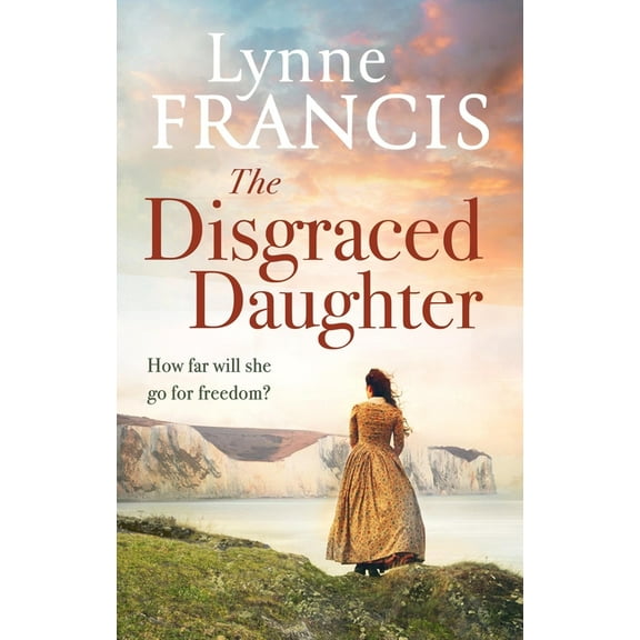 The Disgraced Daughter: A Captivating Saga of Love, Betrayal and Secrets, (Paperback)