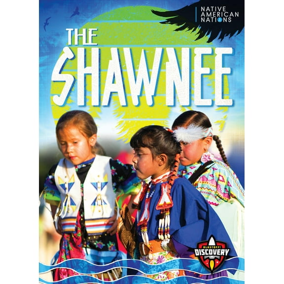 Native American Nations The Shawnee, (Hardcover)