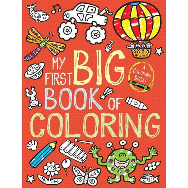 Download My First Big Book Of Coloring Paperback Walmart Com Walmart Com