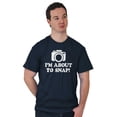 thumbnail image 4 of Im About Snap Funny Photography Pun Men's Graphic T Shirt Tees Brisco Brands S, 4 of 4