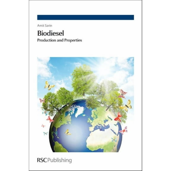 Biodiesel: Production and Properties, (Hardcover)
