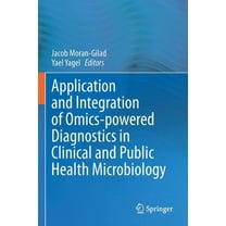 Application and Integration of Omics-Powered Diagnostics in Clinical and Public Health Microbiology, (Paperback)