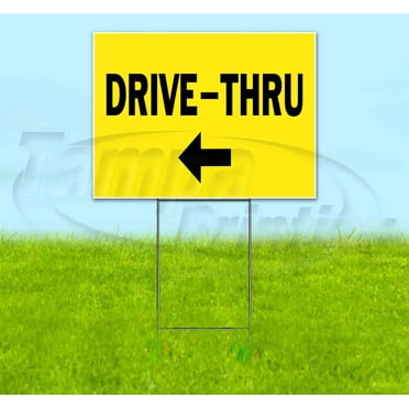 Drive-Thru Left (18" x 24") Yard Sign, Includes Metal Step Stake