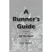 A Runner's Guide : to 30 years of Off The Road (Paperback)