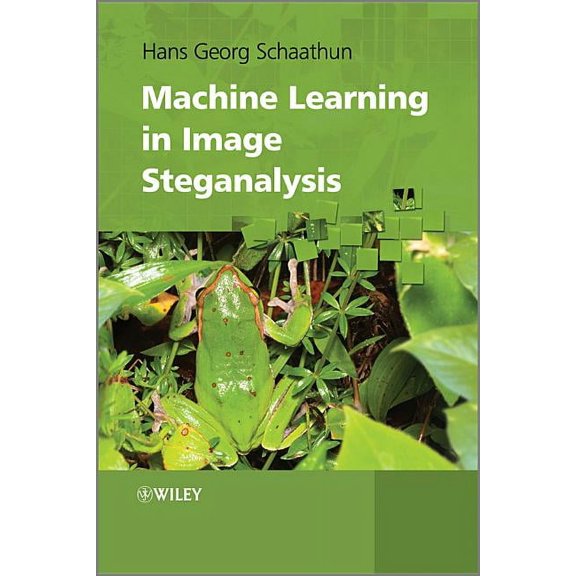 IEEE Press Machine Learning in Image Steganalysis, (Hardcover)