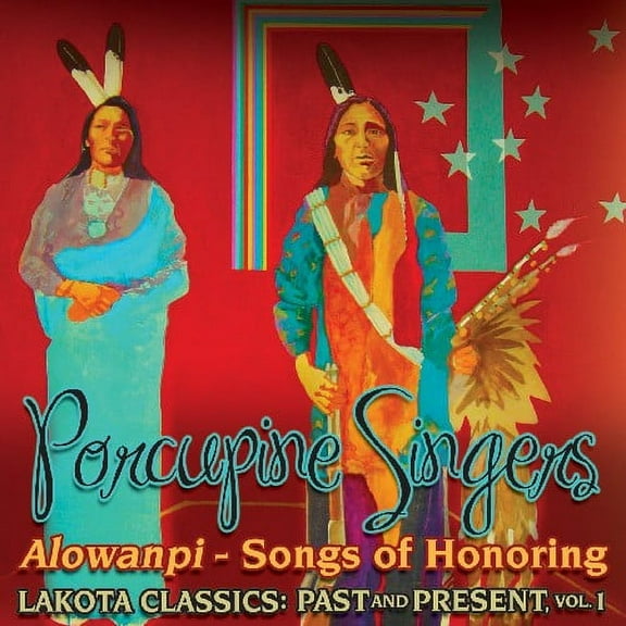 Porcupine Singers - Alowanpi: Songs Of Honoring/Lakota Classics Past and Present, Vol. 1 - Music & Performance - CD