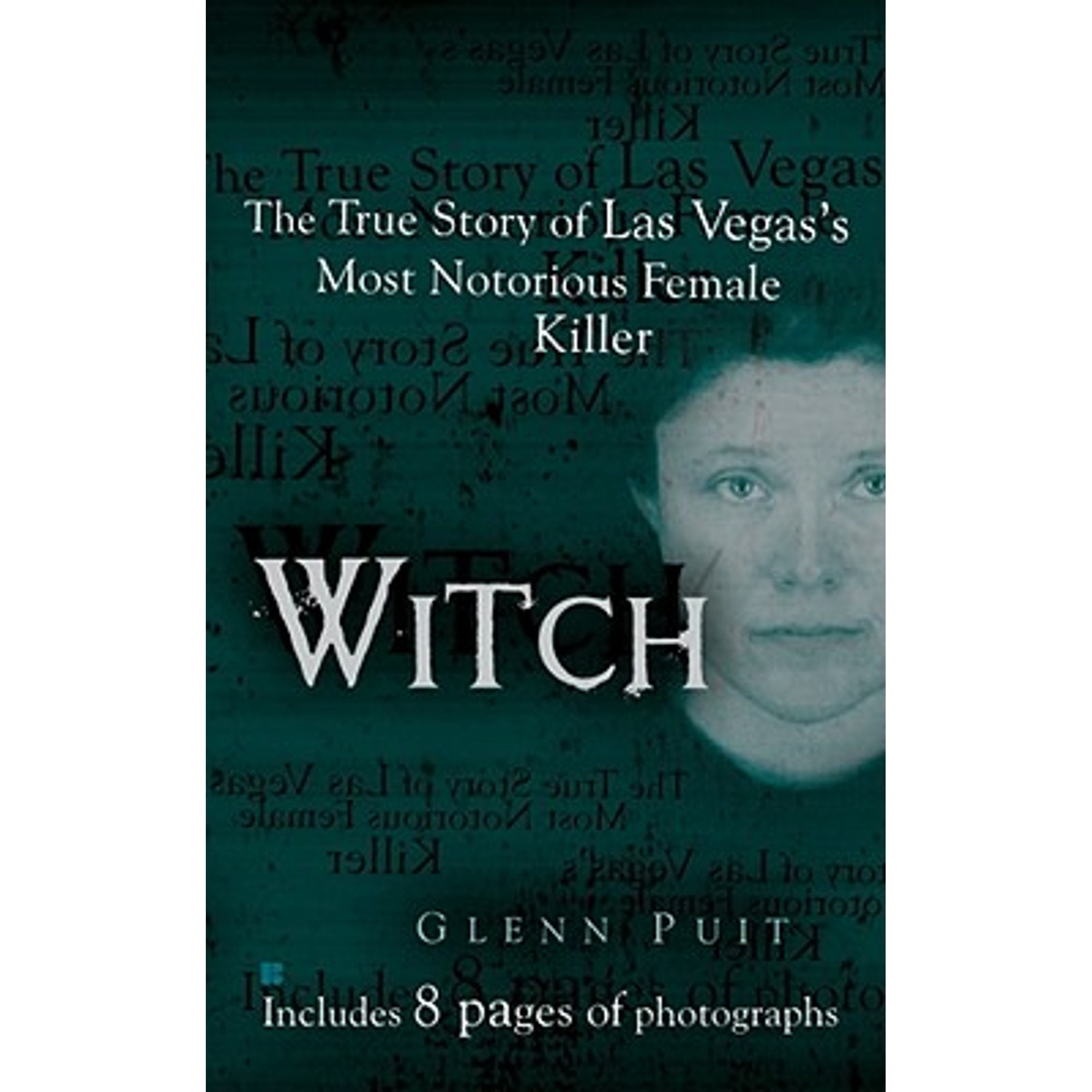Witch: The True Story of Las Vegas' Most Notorious Female Killer (Pre-Owned  Paperback 9780425207192) by Glenn Puit 