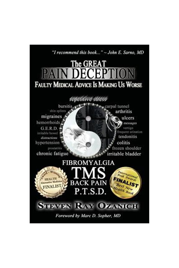 Pre-Owned The Great Pain Deception : Faulty Medical Advice Is Making Us Worse