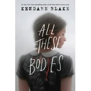 All These Bodies (Hardcover) by Kendare Blake