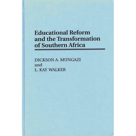 Educational Reform and the Transformation of Southern Africa, (Hardcover)