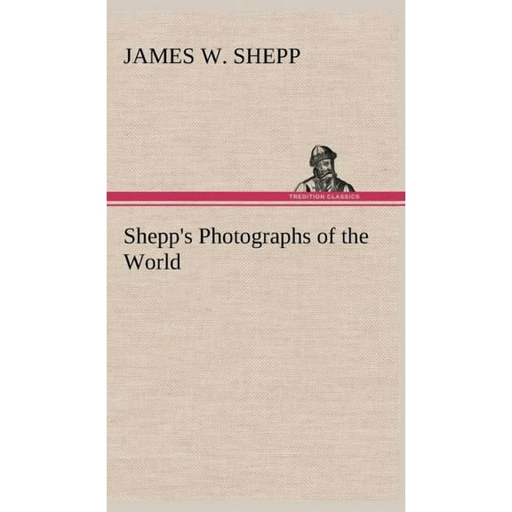 Shepp's Photographs of the World (Hardcover)
