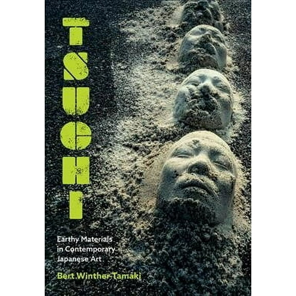 Tsuchi: Earthy Materials in Contemporary Japanese Art (Paperback)