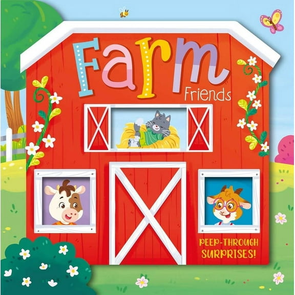 Farm Friends: Peep-Through Surprise Lift-A-Flap Board Book, (Hardcover)
