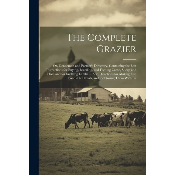 The Complete Grazier (Paperback)