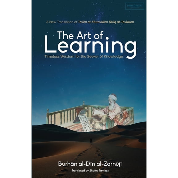 The Art of Learning: Timeless Wisdom for the Seeker of Knowledge, (Paperback)