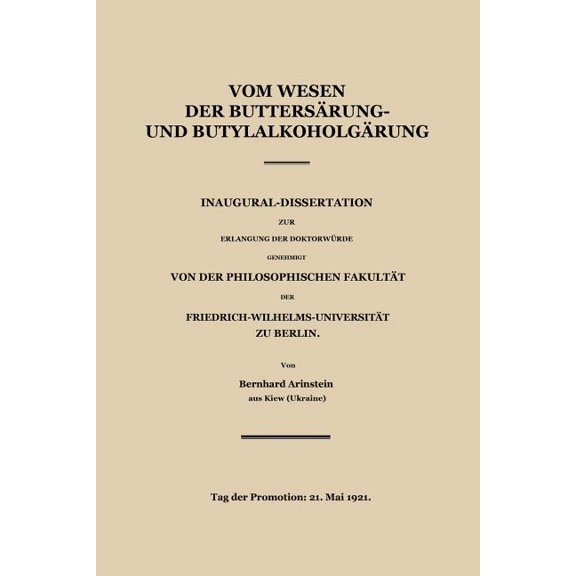 Vom Wesen Der ButtersÃ¤ure- Und ButylalkoholgÃ¤rung: Inaugural-Dissertation, (Paperback)