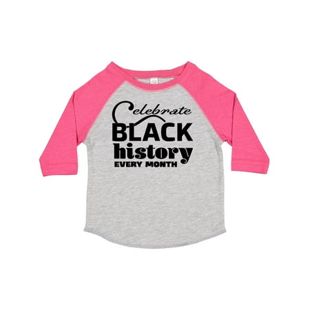 

Inktastic Celebrate Black History Every Month Gift Toddler Boy or Toddler Girl T-Shirt