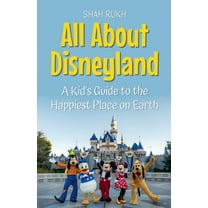 Educational Books for Kids All About Disneyland: A Kid's Guide to the Happiest Place on Earth, Book 42, (Paperback)