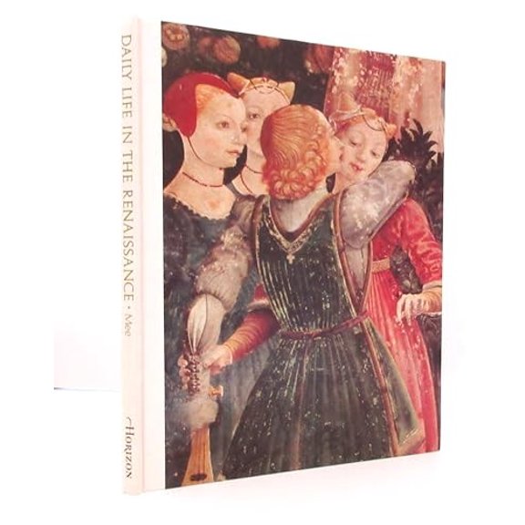 Pre-Owned The Horizon book of daily life in Renaissance Italy ([Daily life in five great ages of history]) Paperback