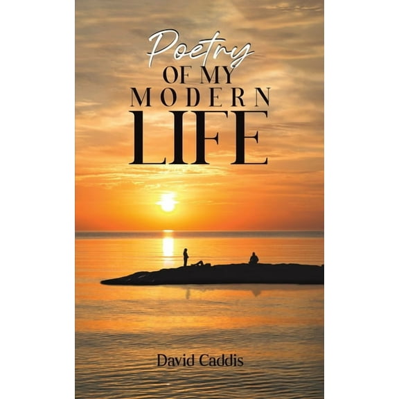 Poetry of My Modern Life, (Paperback)