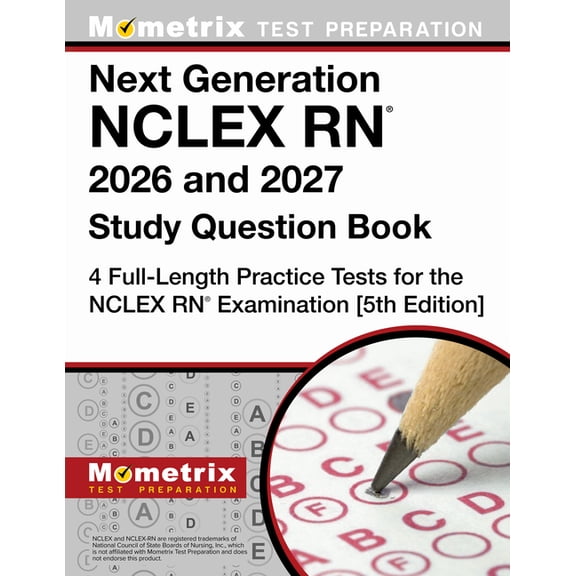 Next Generation NCLEX RN 2026 and 2027 Study Question Book - 4 Full-Length Practice Tests for the NCLEX RN Examination: , (Paperback)