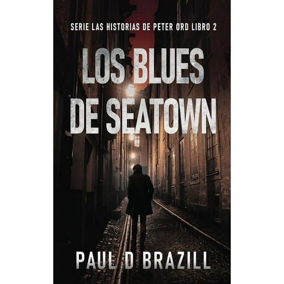Serie las Historias de Peter Ord: Los Blues De Seatown (Paperback)