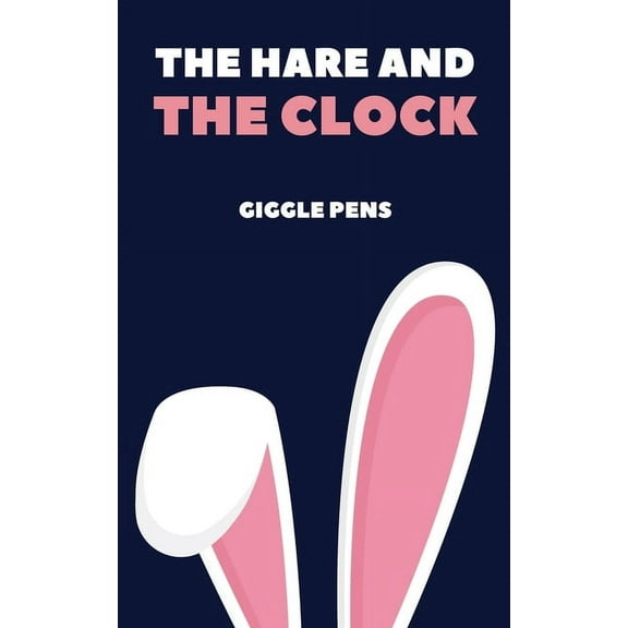My Unique World The Hare and the Clock, Book 1, (Paperback)