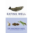 thumbnail image 1 of Pre-Owned Eating Well for Optimum Health by Andrew Weil Hardcover Englsih, 1 of 1