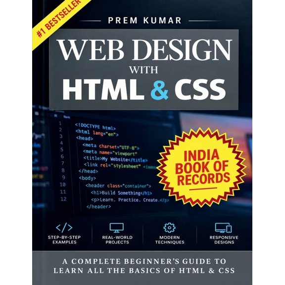 Web Design With HTML & CSS: HTML & CSS Complete Beginner's Guide, (Paperback)