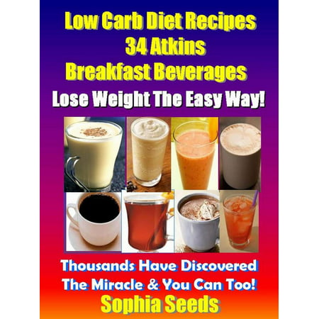 Low Carb Diet Recipes - 34 Atkins Breakfast Beverages -