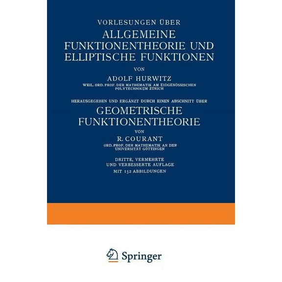 Grundlehren Der Mathematischen Wissensch Vorlesungen Ãber Allgemeine Funktionentheorie Und Elliptische Funktionen, Book 3, (Paperback)