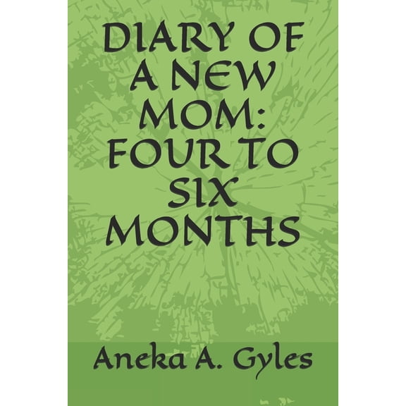 Diary of a New Mom: Four to Six Months, (Paperback)
