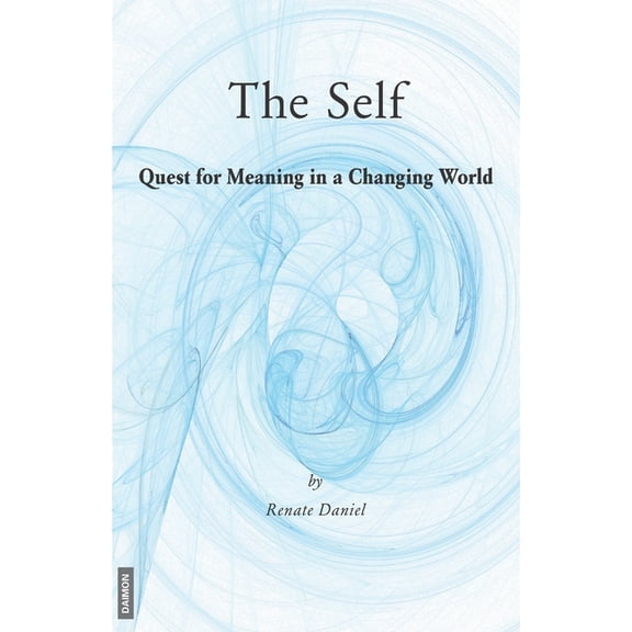 The Self: Quest for Meaning in a Changing World, (Paperback)