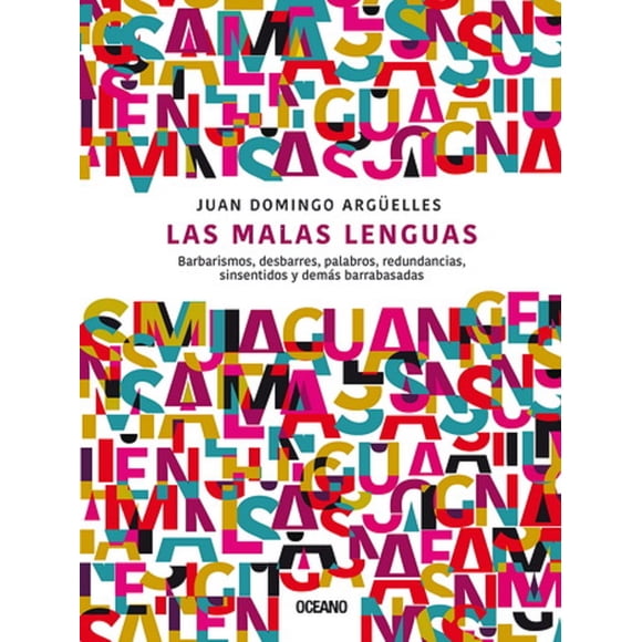 LAS MALAS LENGUAS OCEANO Juan Domingo Arguelles