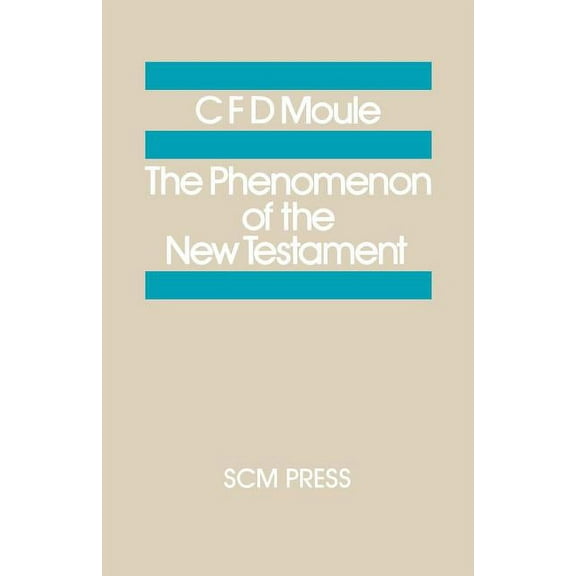 Study in Bible Theology The Phenomenon of the New Testament, (Paperback)