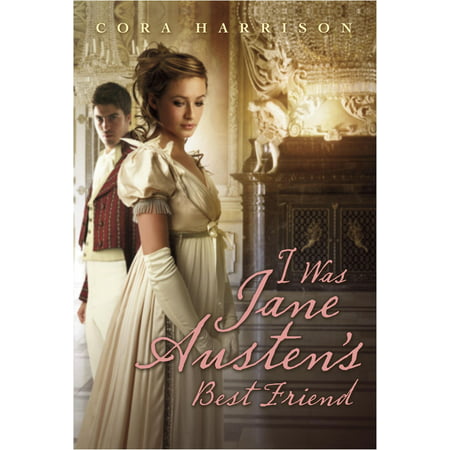 I Was Jane Austen's Best Friend - eBook (Best Friends Harrison Ny)